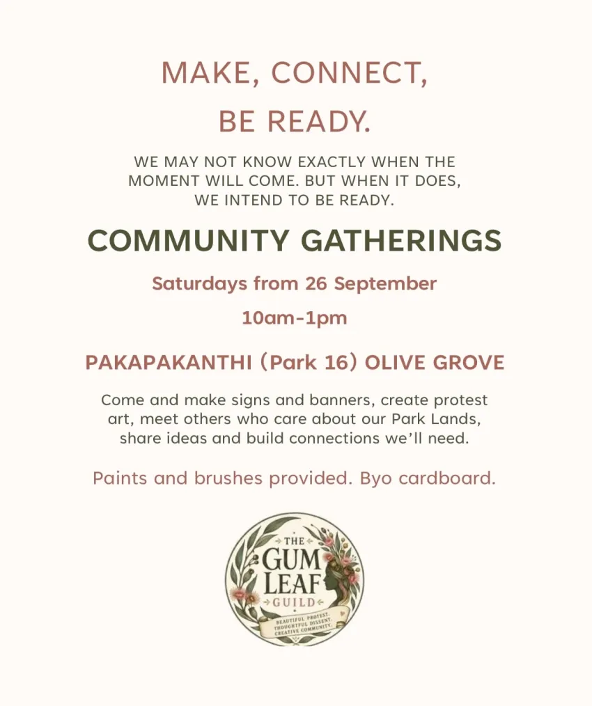 Artwork and image for event "Make, Connect, Be Ready: Community Gatherings" 10am-1pm Saturdays, Pakapakanthi (Park 16) Olive Grove, East Terrace & Wakefield Rd,  Tarntanya / Adelaide SA 5000