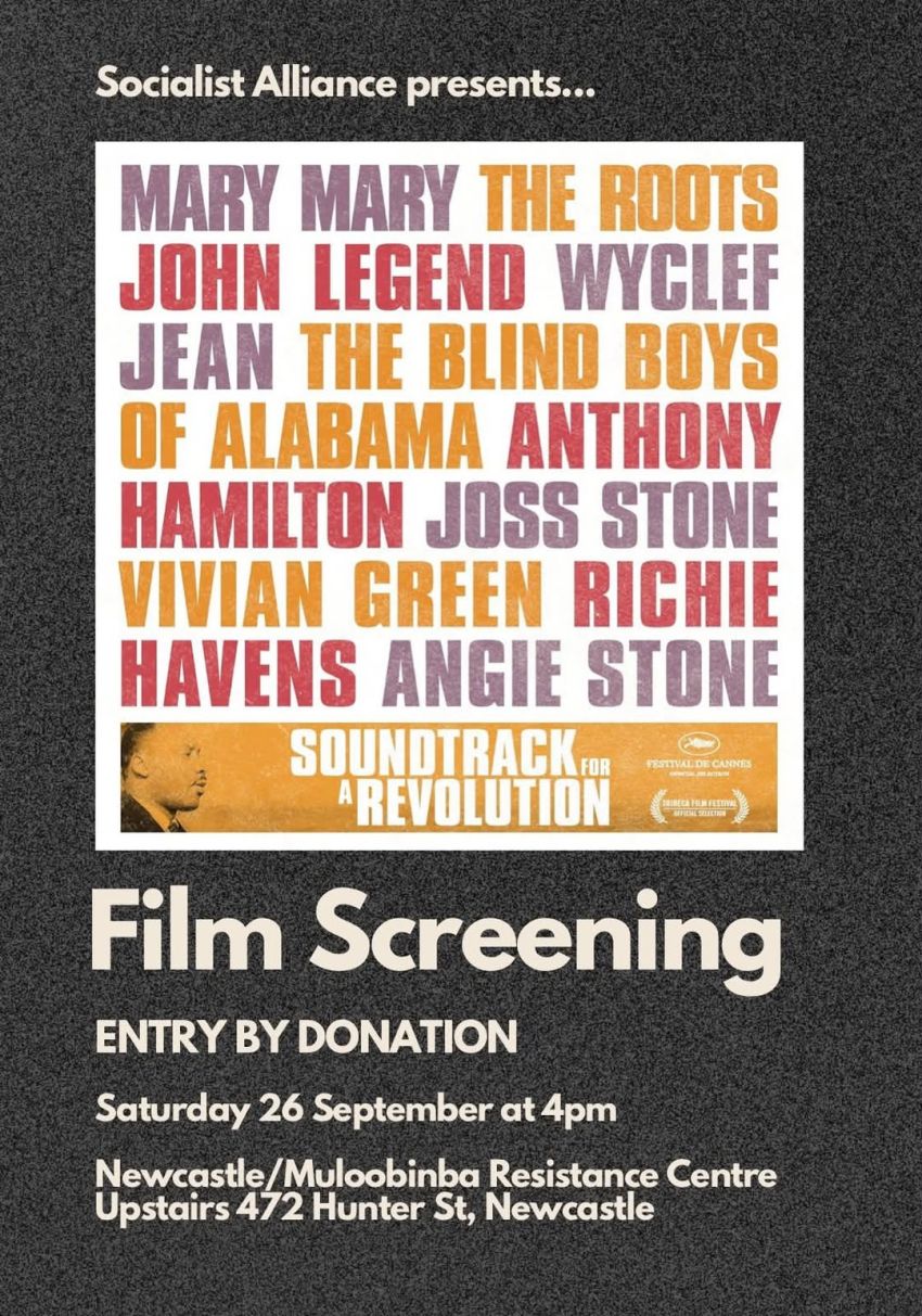 Artwork and image for event "Film screening: Soundtrack for a Revoltuion" 4pm 26/09/2026 Resistance Centre, 1/472 Hunter St, Muloobinba / Newcastle NSW 2300