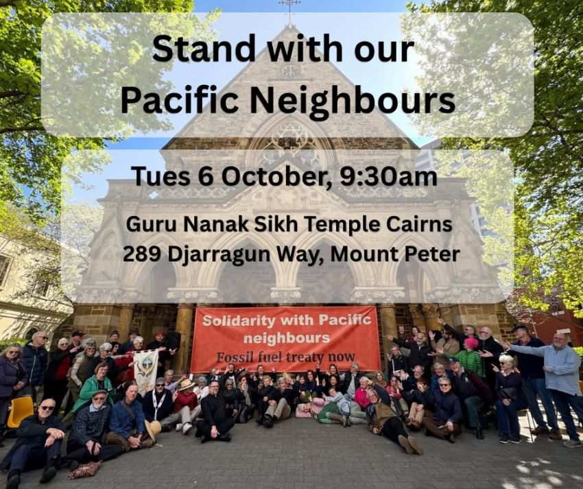 Artwork and image for event "National Day of Action: Faith communities say Stand with our Pacific Neighbours – Gimuy" 9:30am 06/10/2026 Guru Nanak Sikh Temple, 289r Djarragun Wy, Mount Peter QLD 4869
