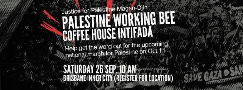 Artwork and image for event "Palestine Working Bee · Coffee House Intifada" 10am-3pm 26/09/2026 Read St Community Space, Woolloongabba QLD 4102