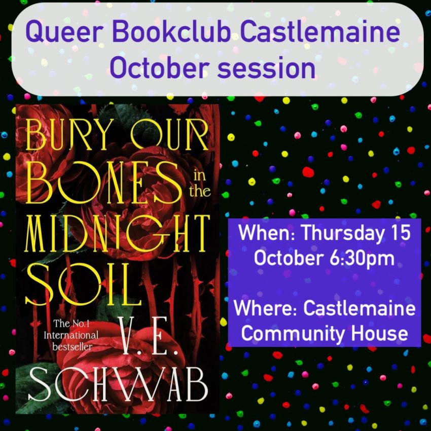 Artwork and image for event "Queer Bookclub Castlemaine – Bury Our Bones in the Midnight Soil by V.E. Schwab" 6:30pm 15/10/2026 Castlemaine Community House, 30 Templeton St, Castlemaine VIC 3450