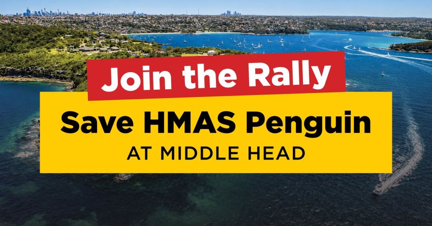 Artwork and image for event "Join the Rally to Save HMAS Penguin at Middle Head" 11am-12:30pm 11/10/2026 Rotunda at Balmoral Beach, 63 The Esplanade, Mosman NSW 2088