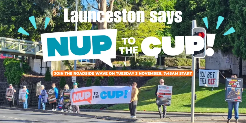 Artwork and image for event "Launceston Roadside Nup to the Cup Wave!" 7:45am 03/11/2026 211 Brisbane St, Launceston Lutruwita 7250