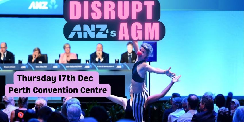 Artwork and image for event "Disrupt ANZ's AGM" 9am 17/12/2026 Perth Convention and Exhibition Centre, 21 Mounts Bay Rd, Perth WA 6000