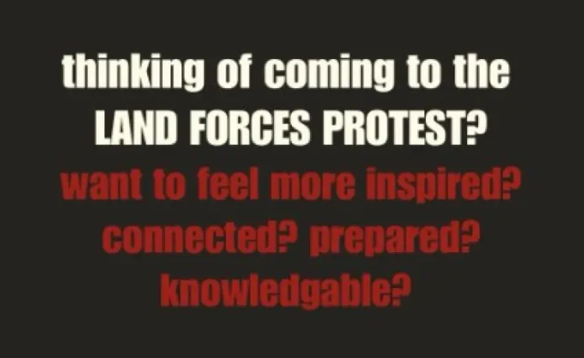 Artwork and image for event "Land Forces Protest Community Day: Info, Workshops and Film" 