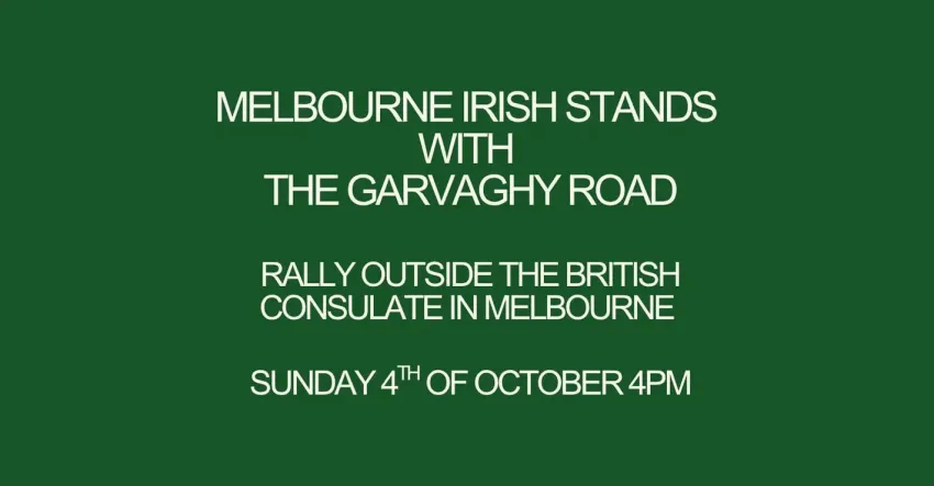 Artwork and image for event "Melbourne Irish Stands with the Garvaghy Road" 4pm 04/10/2026 British Consulate General Melbourne, Level 15/1 Collins St, Naarm / Melbourne VIC 3000