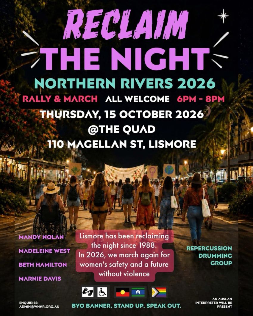 Artwork and image for event "Reclaim the Night: Standing Together for Women’s Safety" 6pm 15/10/2026 The Quad, 110 Magellan St, Lismore NSW 2480