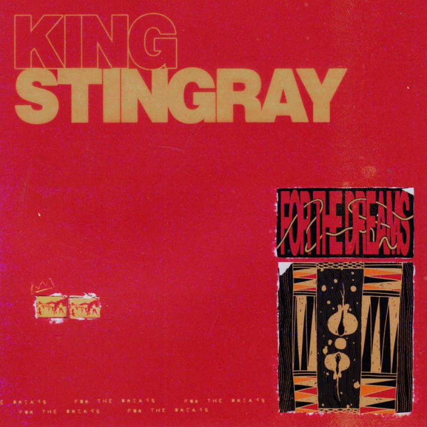 KING STINGRAY - FOR THE DREAMS album sleeve KING STINGRAY - FOR THE DREAMS album sleeve