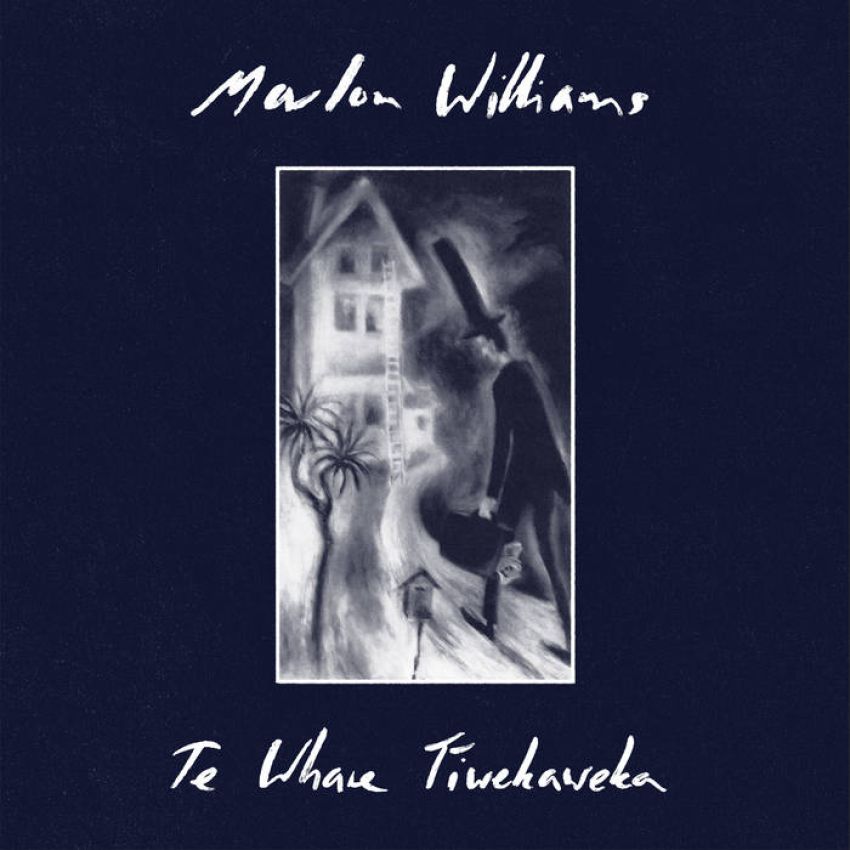 MARLON WILLIAMS - TE WHARE TIWEKAWEKA album sleeve