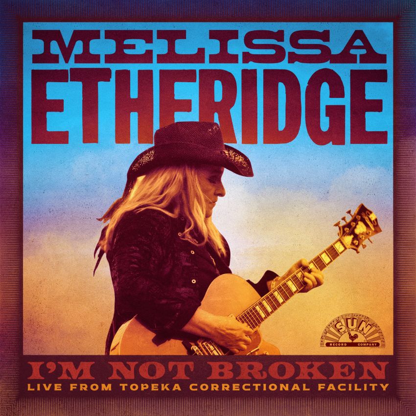 MELISSA ETHERIDGE - I'M NOT BROKEN (LIVE FROM TOPEKA CORRECTIONAL FACILITY) album sleeve