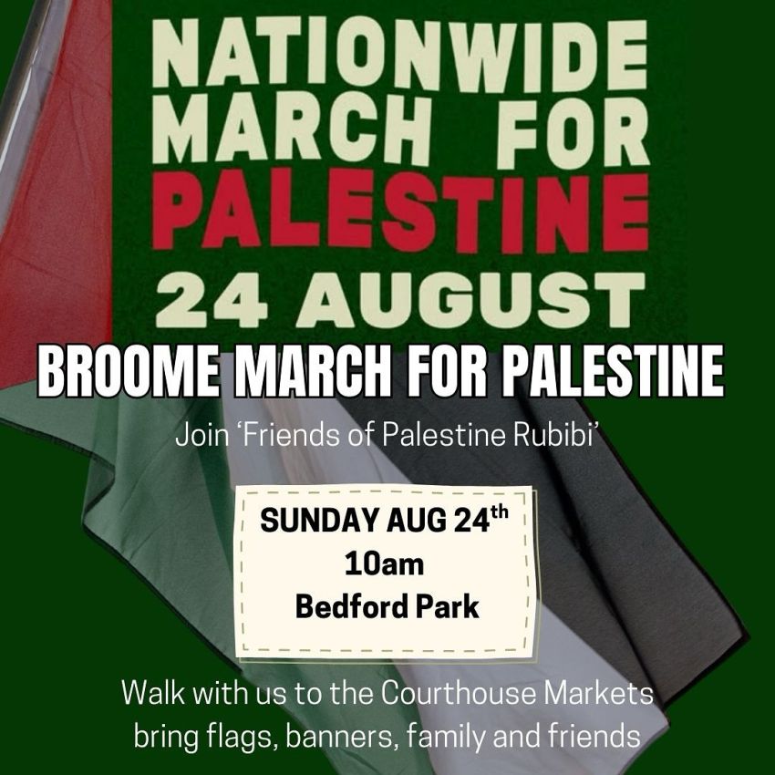 Leaflet: Nationwide March For Palestine Rubibi/Broome 24082025WA 6725