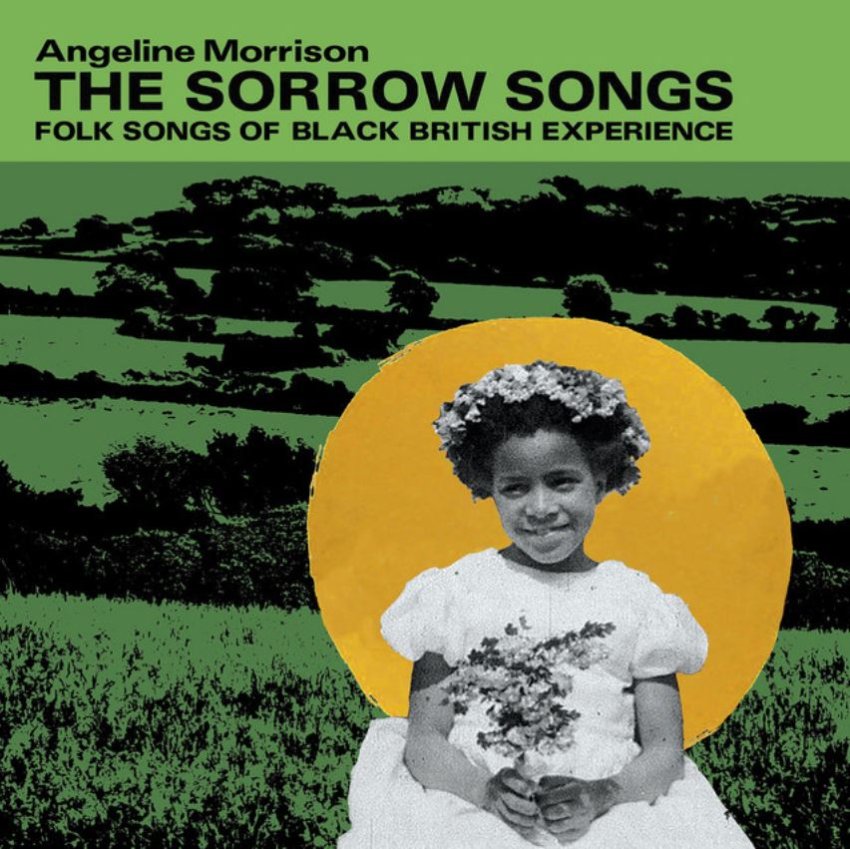 ANGELINE MORRISON - THE SORROW SONGS (FOLK SONGS OF THE BLACK BRITISH EXPERIENCE) album artwork