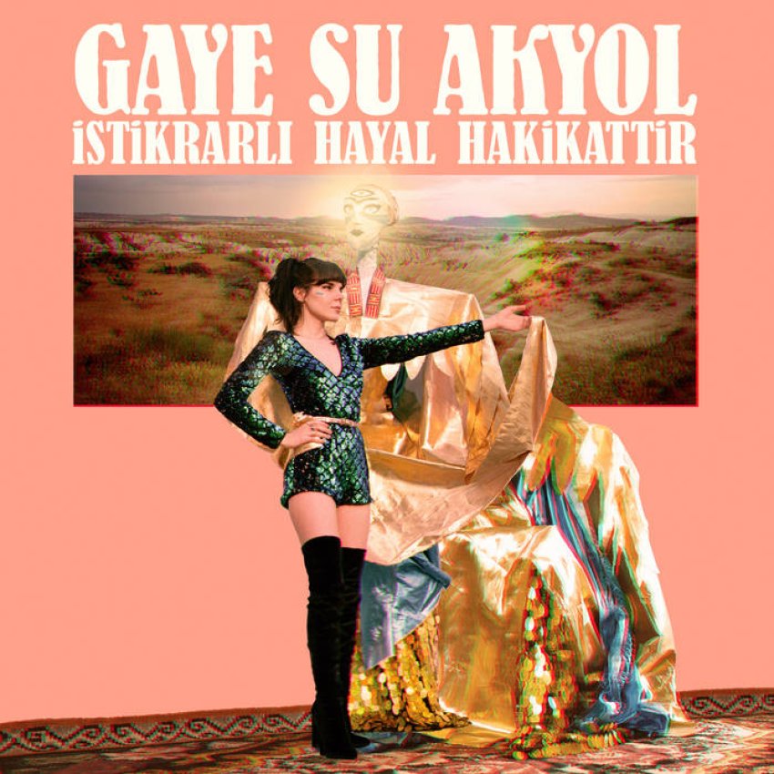 GAYE SU AKYOL - ISTIKRARLI HAYAL HAKIKATTIR album artwork