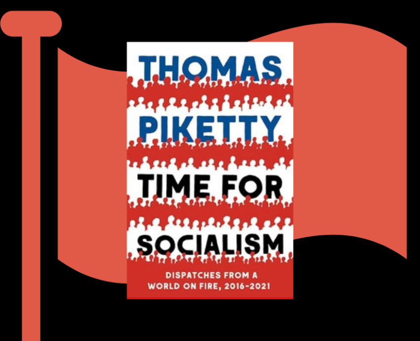 Time for Socialism by Thomas Picketty