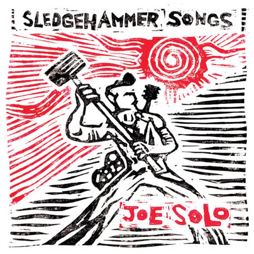 JOE SOLO - SLEDGEHAMMER SONGS album sleeve