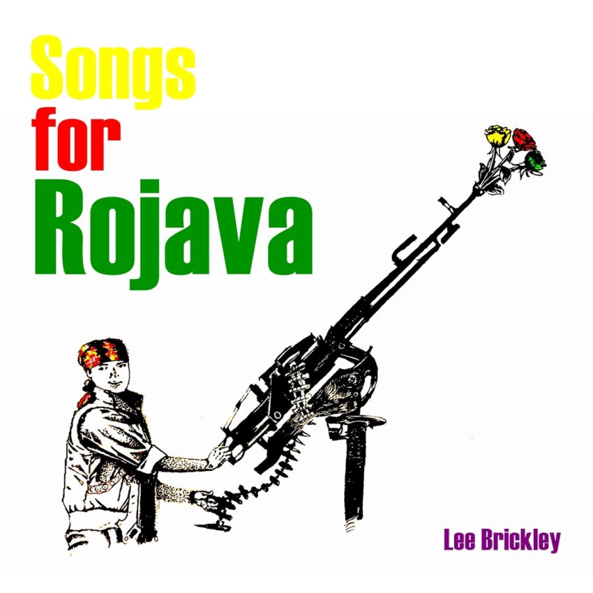 LEE BRICKLEY - SONGS FOR ROJAVA album artwork