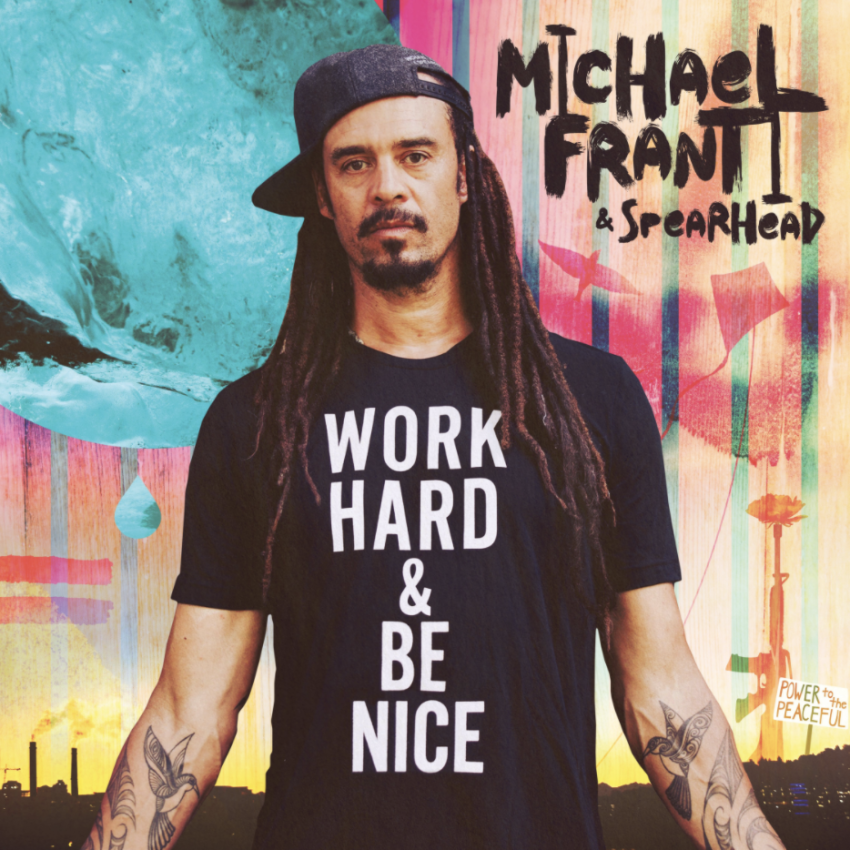 MICHAEL FRANTI & SPEARHEAD - WORK HARD & BE NICE album artwork