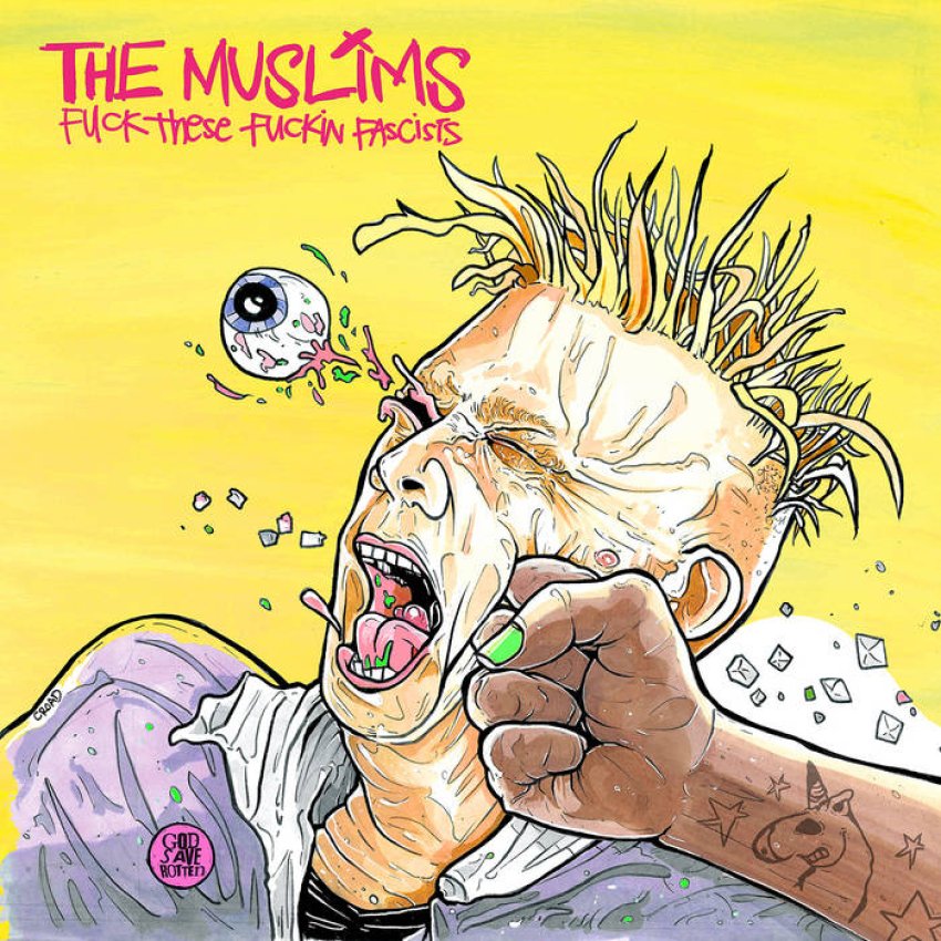 THE MUSLIMS - FUCK THESE FUCKIN FASCISTS album artwork
