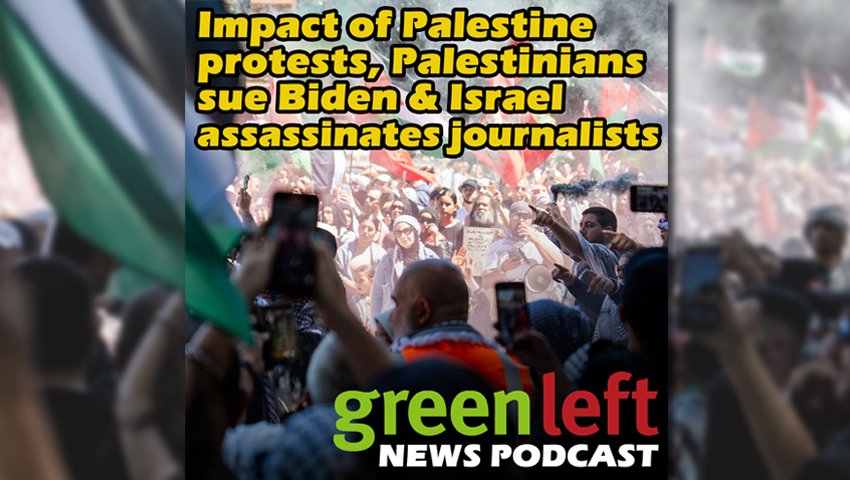 Impact of Palestine protests, Palestinians sue Biden & Israel assassinates journalists