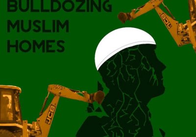 Stop bulldozing Muslim homes
