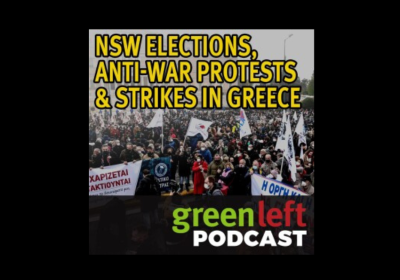 Green Left News podcast Ep 5