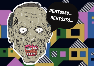 Landlords are the real zombies, constantly searching for more rent