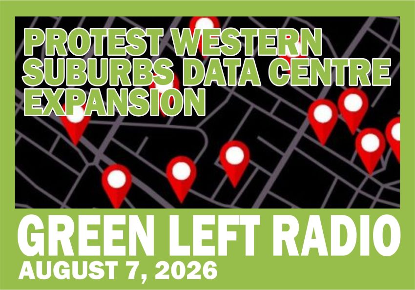 Green Left Radio: Opposing new AI data centre expansions