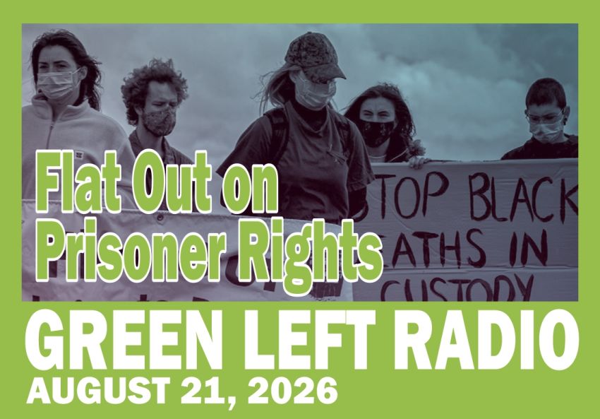 Green Left Radio: Flat Out on prisoner rights