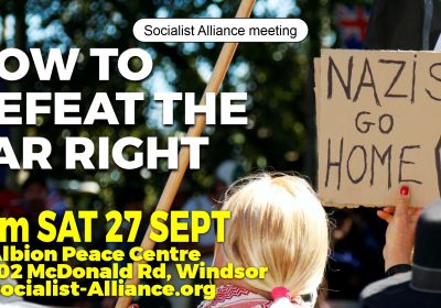 Socialist Alliance meeting: How to defeat the far right