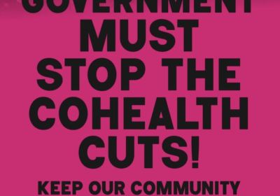 Government must stop the cohealth cuts!