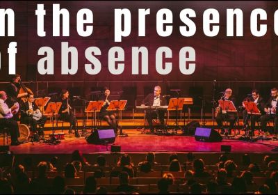 Graphic for Tarab Ensemble's In The Presence Of Absence 13/12/2025 Norwood Concert Hall