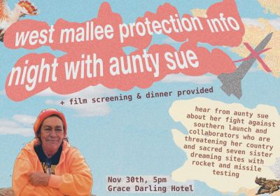 Graphic for event West Mallee Protection Info Night with Aunty Sue 30/11/2025 Grace Darling Hotel Collingwood