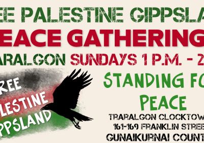Graphic for event Free Palestine Gippsland Peace Gatherings, Traralgon, Sundays 1pm-2pm, Traralgon Clock Tower,  Standing For Peace