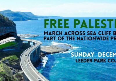 Graphic for event Nationwide Protest: Free Palestine March Across Sea Cliff Bridge, 07/12/2025, Coalcliff