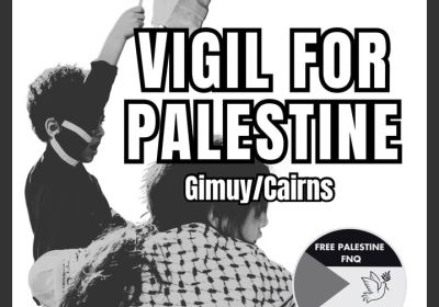 Graphic for Vigil for Palestine, Gimuy (Cairns) 05/12/2025
