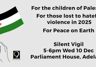 Graphic for event Vigil for Palestine's lost innocent, 10/12/2025 Parliament House, Tarntanya/Adelaide