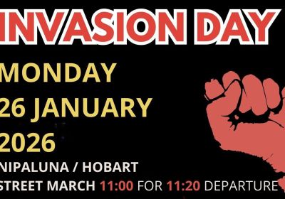 Graphic for event Invasion Day Rally 2026 Nipaluna/Hobart