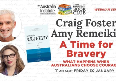 Graphic for webinar event: A Time for Bravery with Craig Foster AM & Amy Remeikis