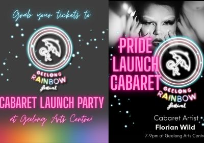 Graphic collage for event:Pride Launch Cabaret: Geelong Rainbow Festival Opening Night, 7pm 06/02/2026 Geelong Arts Centre