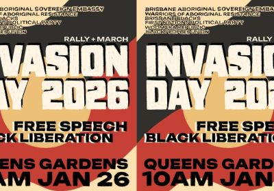 Graphic for event: Invasion Day 2026 Free Speech Black Liberation 10am Queens Gardens 26/01/2026 Magan-djin