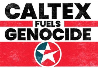 Graphic that says Caltex Fuels Genocide