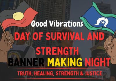 raphic for event Day of Survival and Strength Banner Making Night, 6pm-8pm Mooroobool
