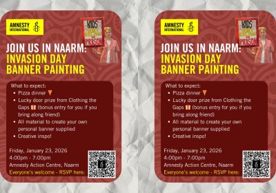 Graphic for event Invasion Day Banner Painting Workshop, 4pm-7pm 23/01/2026, Amnesty Naarm Action Centre 7/134 Cambridge Street Collingwood,VIC 3066