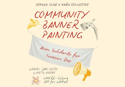 Graphic for eevent Community Banner Painting: Asian Solidarity for Invasion Day, 2pm-4pm 24/01/2026 Coburg, Naarm