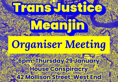 Graphic for event Trans Justice Meanjin Organiser Meeting, 6pm 29/01/2026, House Conspiracy (underneath), 42 Mollison Street, West End 4101