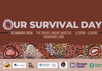Graphic and artwork for event Our Survival Day 2026, 12pm-5pm 26/01/2026 The Briars, Mount Martha, Bunurong Land