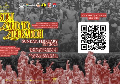 Graphic and artwork for event From Land to Liberation: Indigenous Struggles from the Philippines, Gadigal, Naarm, West Papua & Latin America, 3pm AEDT 01/02/2026