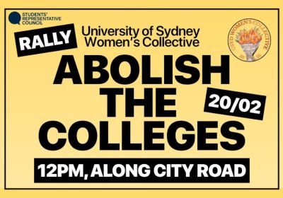 Artwork and graphic for event Rally: Abolish the Colleges, 12pm 20/02/2026, along City Rd, Camperdown NSW 2050