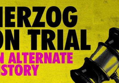 Artwork and graphic for event Herzog on Trial: An Alternate History, 10am 10/02/2026,  Supreme and District Courts Brisbane, 1/415 George St, Brisbane City QLD 4000