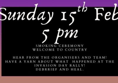Artwork and graphic for event Invasion Day 2026 healing yarn, debrief and free BBQ, 5pm 15/02/2026 Boorloo
